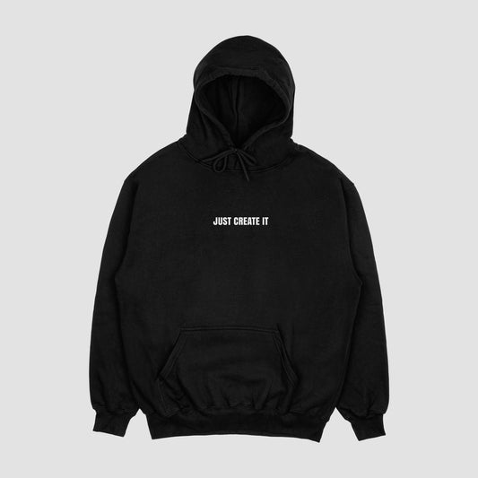 JUST CREATE IT. Black Hoodie